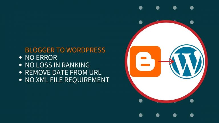 How To Migrate Blogger To WordPress Without Losing Rankings