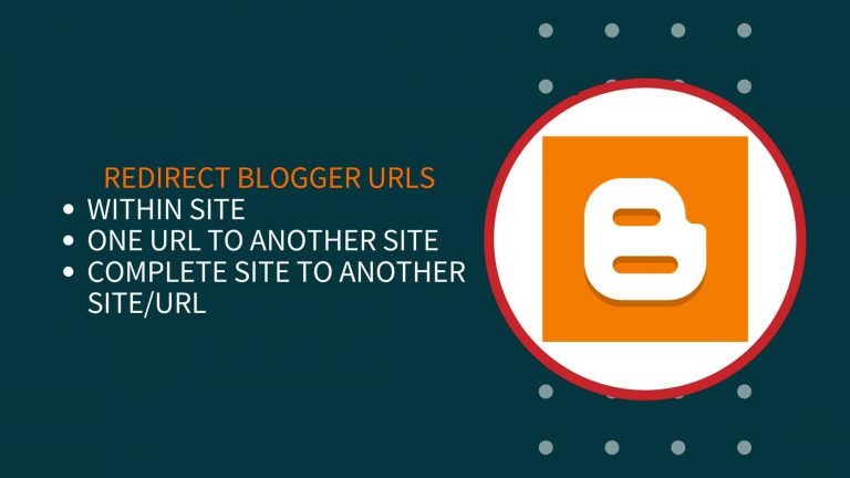 How To Redirect Blogger URLs To Another Website/Within Site?