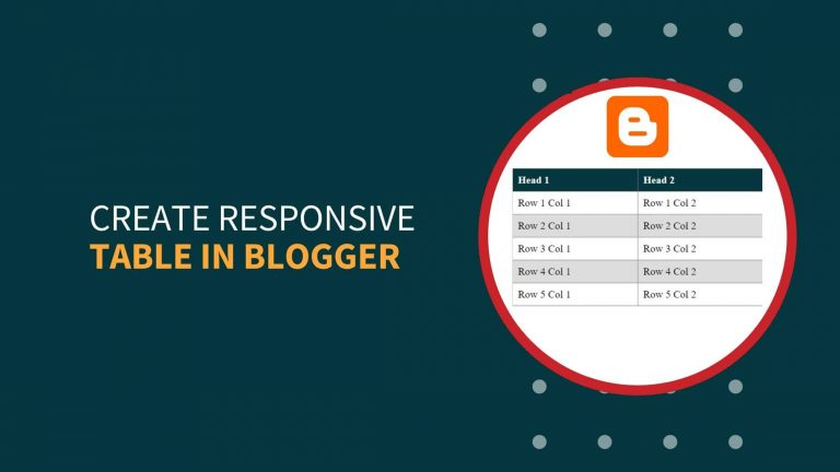 How To Create Responsive Table In Blogger? How To Add a Table In Blogger?