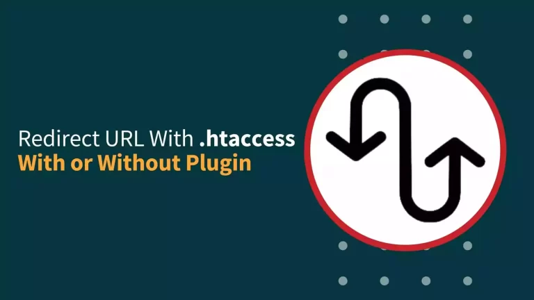 How To Redirect WordPress URL With .htaccess? (Without Plugin)